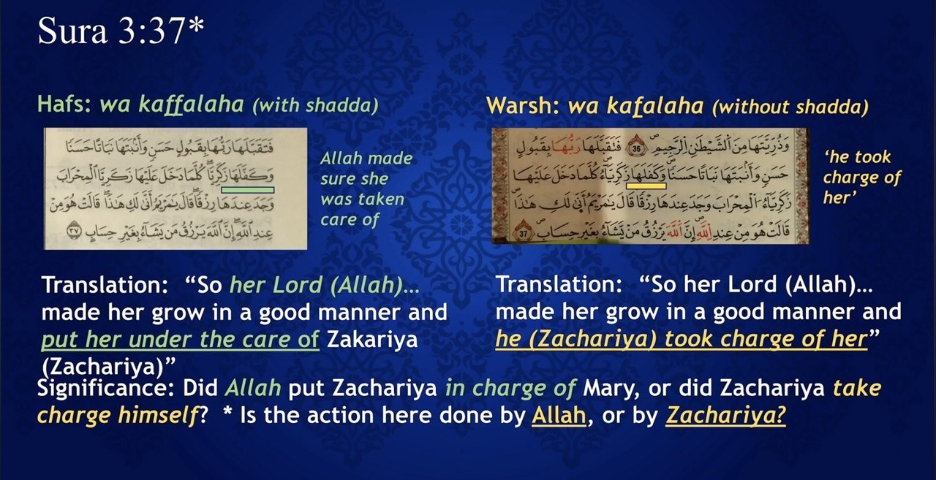 Sura 3:37 comparison: Hafs reads wa kaffalaha (Allah made sure she was cared for) while Warsh reads wa kafalaha (he, Zachariah, took charge of her)